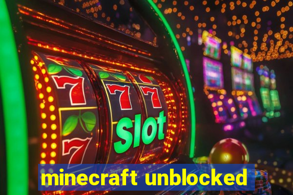 minecraft unblocked